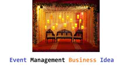 event management Business idea step by step, event management Business idea step by step information, event management Business idea step by step in english, event management Business idea step by step in english information,