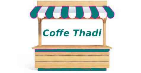 Coffe thadi Business idea step by step, Coffe thadi Business idea step by step information, Coffe thadi Business idea step by step in english, Coffe thadi Business idea step by step in english information,